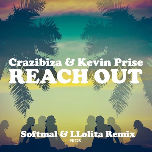 Crazibiza & Kevin Prise - Reach Out (Softmal, LLølita Remix) / PornoStar Records
