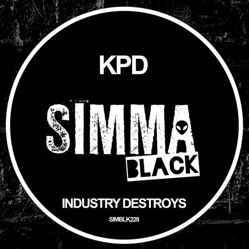 KPD - Industry Destroys / Simma Black