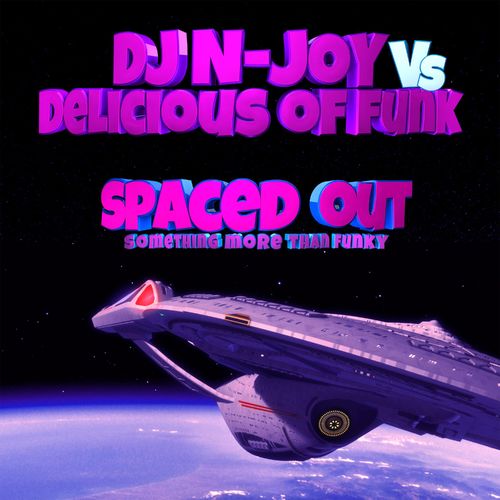 DJ N-JOY Vs Delicious of Funk - Spaced Out / LSGT MUSIC
