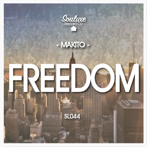 Makito - Freedom / Souluxe Record Co