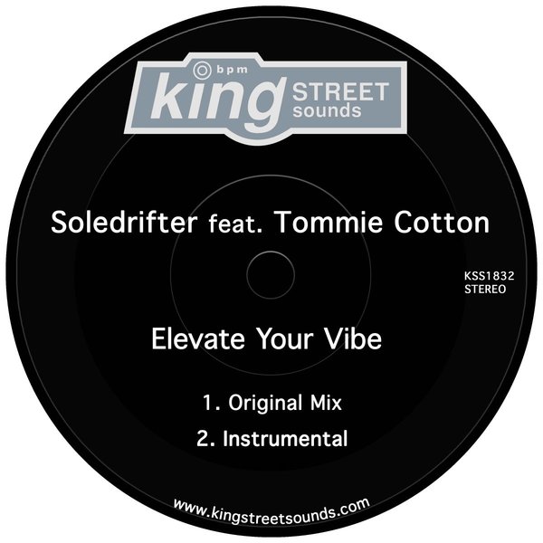 Soledrifter ft Tommie Cotton - Elevate Your Vibe / King Street Sounds