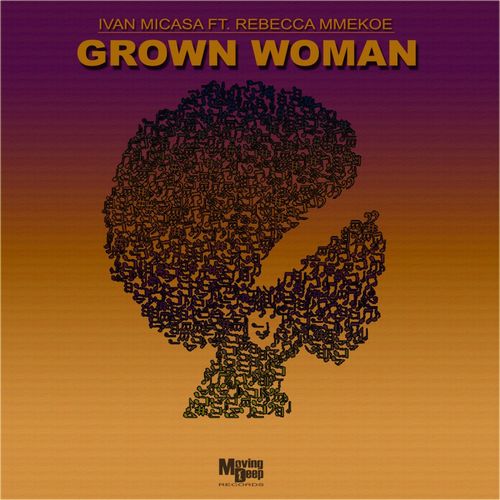Ivan Micasa & Rebecca Mmekoe - Grown Woman / Moving Deep Records