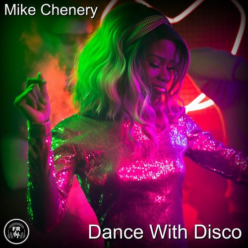 Mike Chenery - Dance With Disco / Funky Revival