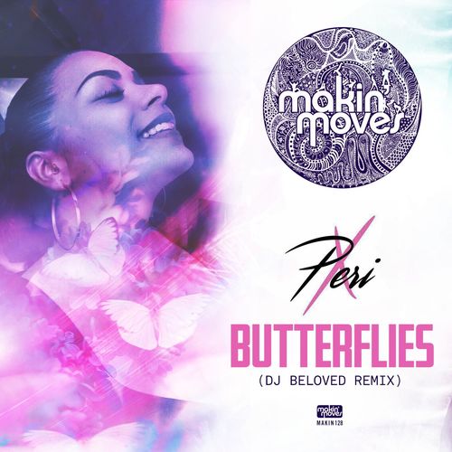 Peri X - Butterflies (DJ Beloved Remix) / Makin Moves