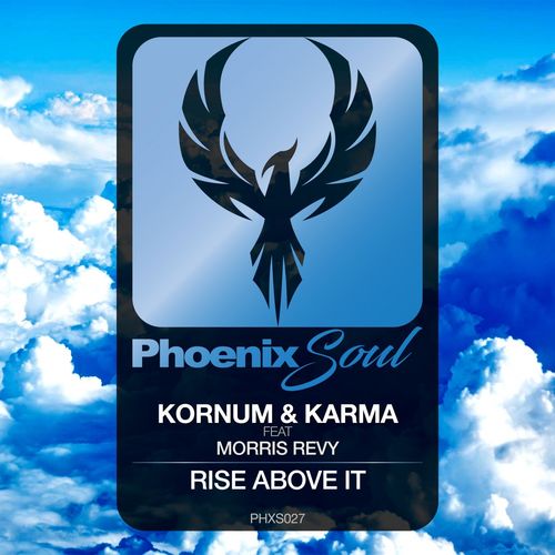 Kornum & Karma ft Morris Revy - Rise Above It / Phoenix Soul