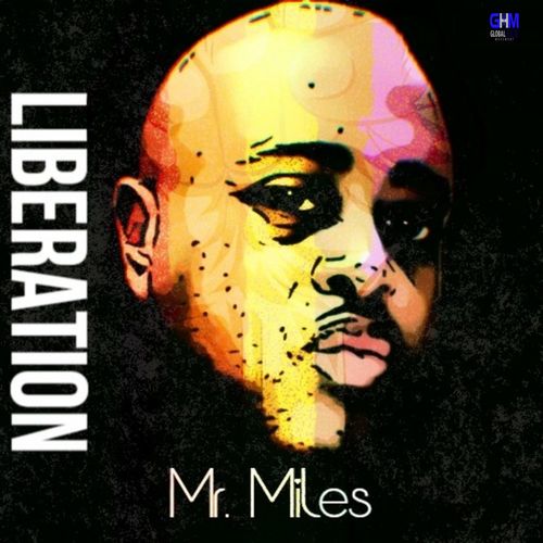 Mr. Miles - Liberation / Global House Movement Records