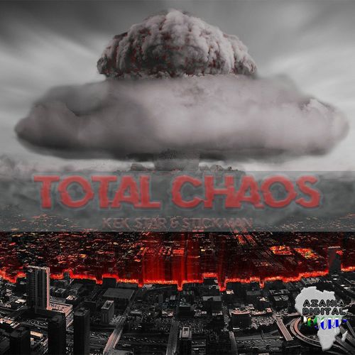Kek'star & Stickman - Total Chaos / Azania Digital Records