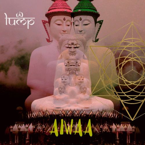AIWAA - Maya & Wise / Lump Records