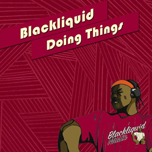 Blackliquid - Doing Things / Blackliquid Music
