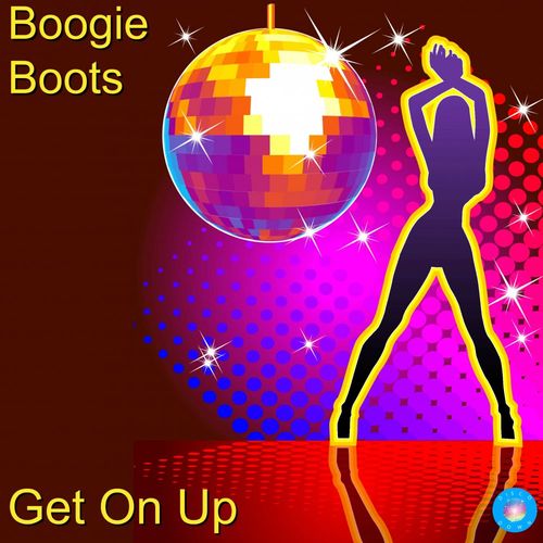 Boogie Boots - Get On Up / Disco Down