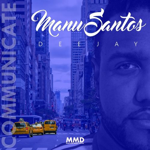 Manu Santos - Communicate / Marivent Music Digital
