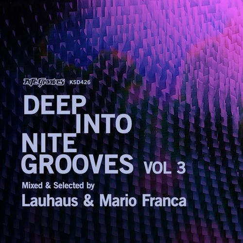 Lauhaus & Mario Franca - Deep Into Nite Grooves, Vol. 3 / Nite Grooves
