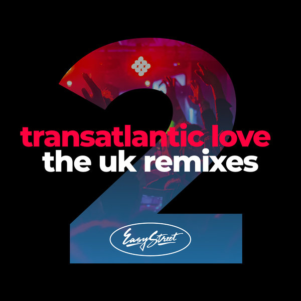 VA - Transatlantic Love 2 - The UK Remixes / Easy Street
