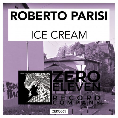 Roberto Parisi - Ice Cream / Zero Eleven Record Company
