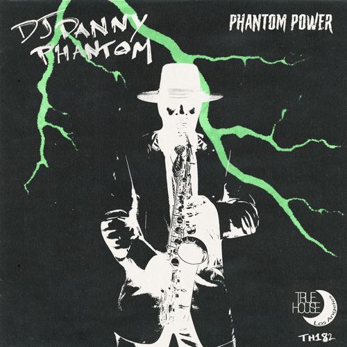 DJ Danny Phantom - Phantom Power / True House LA