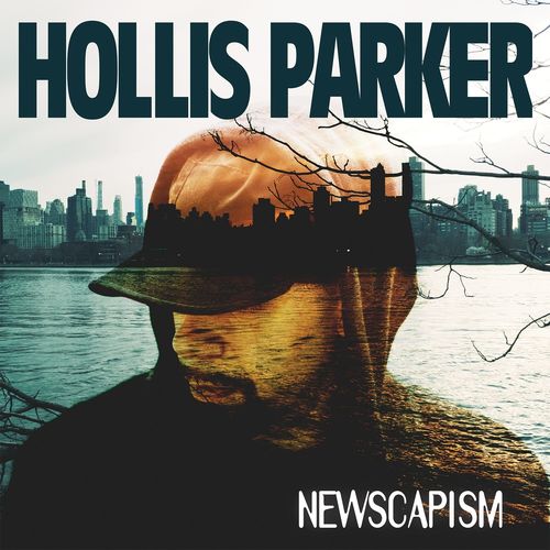Hollis Parker - Newscapism / SoSure Music