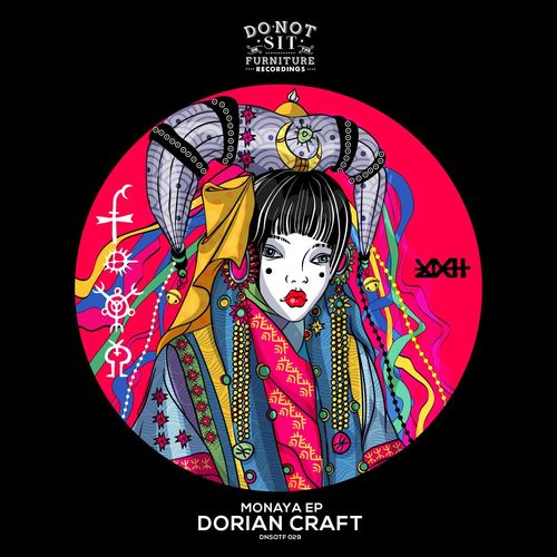 Dorian Craft - Monaya EP / Do Not Sit On The Furniture Recordings