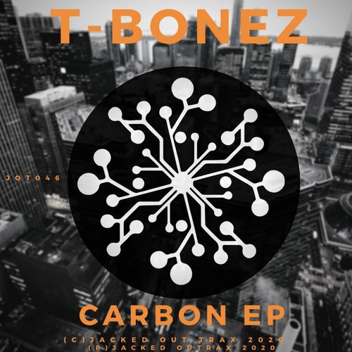 T-Bonez - Carbon EP / Jacked Out Trax