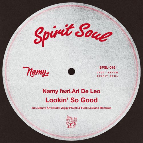 Namy ft Ari De Leo - Lookin' So Good / Spirit Soul