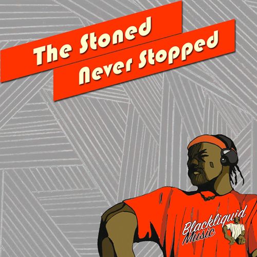 The Stoned - Never Stopped / Blackliquid Music