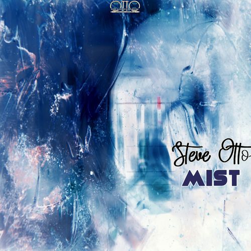 Steve Otto - Mist / Otto Recordings