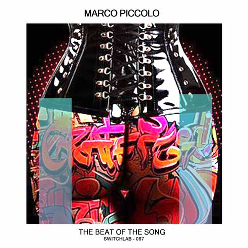 Marco Piccolo - The Beat of the Song / Switchlab