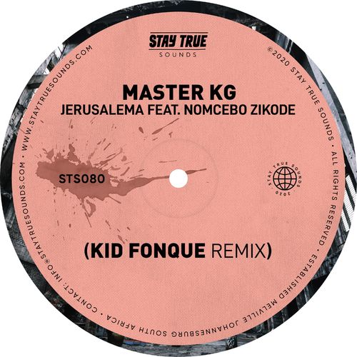 Master KG ft Nomcebo Zikode - Jerusalema (Kid Fonque Remix) / Stay True Sounds