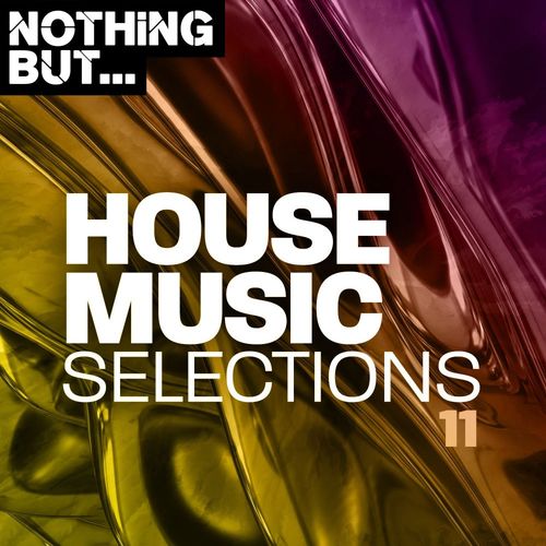 VA - Nothing But... House Music Selections, Vol. 11 / Nothing But