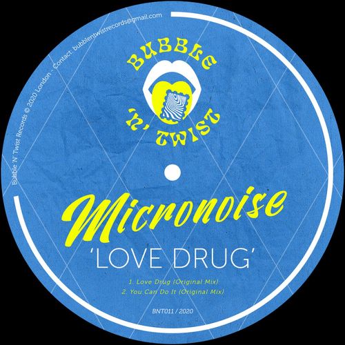 Micronoise - Love Drug / Bubble 'N' Twist Records