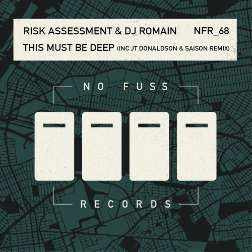 Risk Assessment & DJ Romain - This Must Be Deep / No Fuss Records