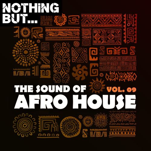 VA - Nothing But... The Sound of Afro House, Vol. 09 / Nothing But