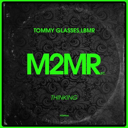 Tommy Glasses & LBMR - Thinking / M2MR