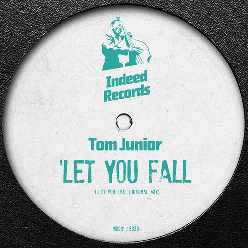 Tom Junior - Let You Fall / Indeed Records