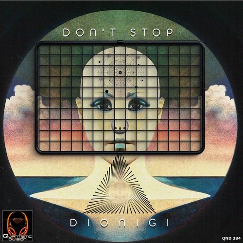 Dionigi - Don't Stop / Quantistic Division