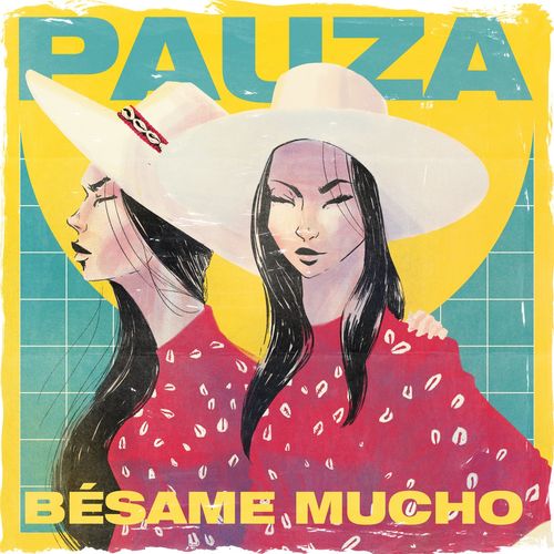 PAUZA - Bésame Mucho / Get Physical Music