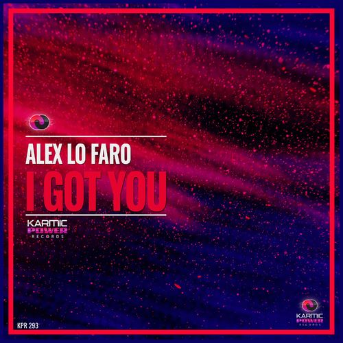 Alex Lo Faro - I Got You / Karmic Power Records