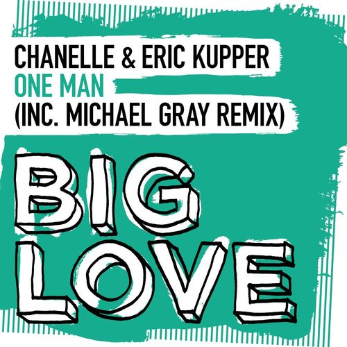Chanelle & Eric Kupper - One Man / Big Love