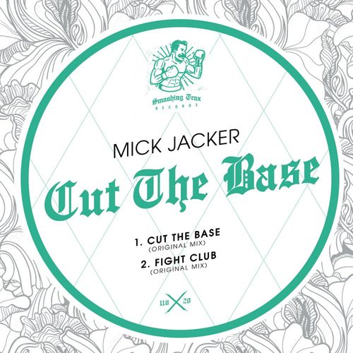 Mick Jacker - Cut The Base / Smashing Trax Records