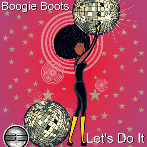 Boogie Boots - Let's Do It (2020 Rework) / Soulful Evolution
