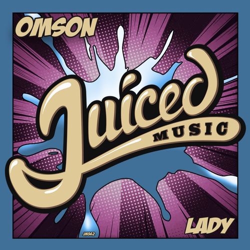 Omson - Lady / Juiced Music