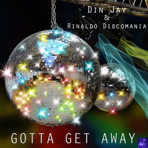 Din Jay & Rinaldo Discomania - Gotta Get Away / Miggedy Entertainment