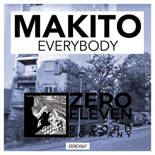 Makito - Everybody / Zero Eleven Record Company
