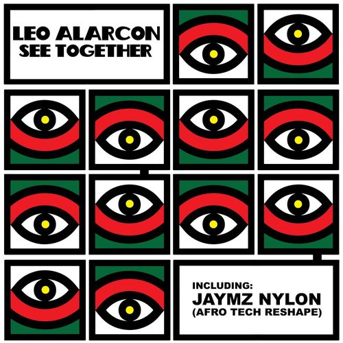 Leo Alarcon - See Together / Nylon Trax