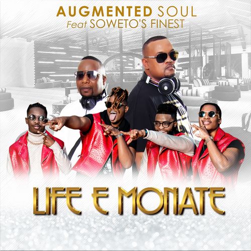 Augmented Soul ft Soweto's Finest - Life E Monate / Northern Soul Music