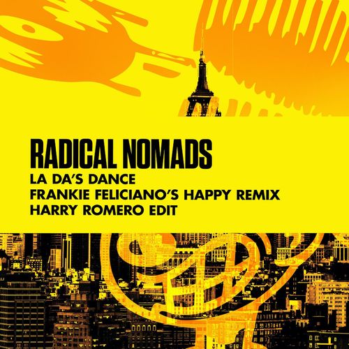 Radical Nomads - La Da's Dance (Frankie Feliciano's Happy Remix Harry Romero Edit) / Nervous Records