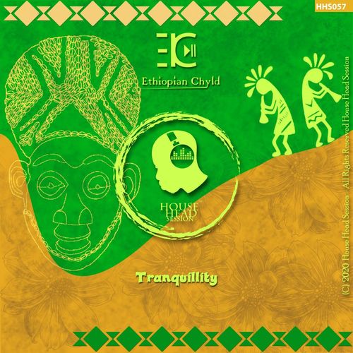 Ethiopian Chyld - Tranquillity / House Head Session