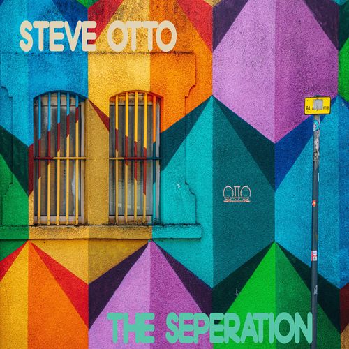Steve Otto - The Seperation / Otto Recordings