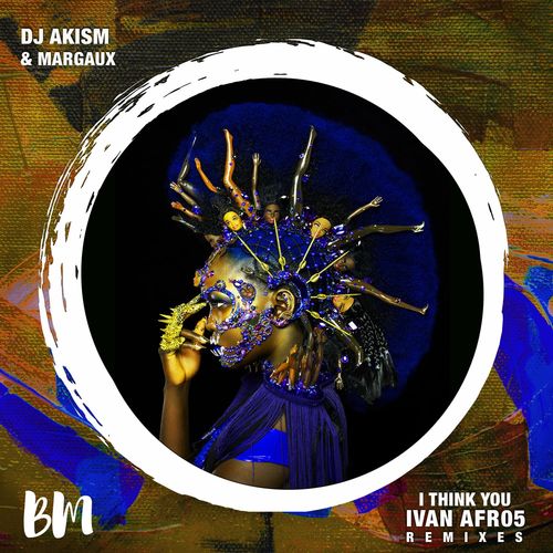 dj AkisM & Margaux - I Think You (Ivan Afro5 Remixes) / Black Mambo
