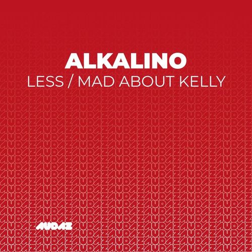 Alkalino - Less / Mad About Kelly / Audaz