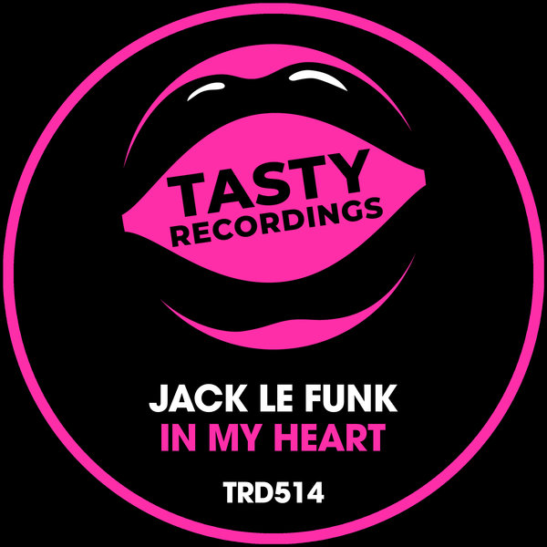 Jack Le Funk - In My Heart / Tasty Recordings Digital